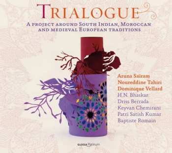 Album Various: Trialogue - A Project Around South Indian,morocan & Medieval European Traditions