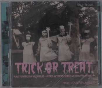 Various: Trick Or Treat (Music To Scare Your Neighbours - Vintage 45’s From Lux And Ivy’s Haunted Basement)