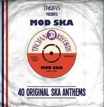 Album Various: Trojan Presents: Mod Ska - 40 Original Ska Anthems