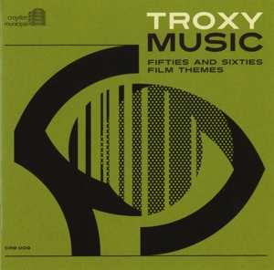 Album Various: Troxy Music