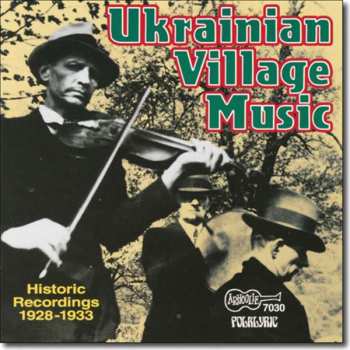 CD Various: Ukrainian Village Music (Historic Recordings 1928-1933) 463553