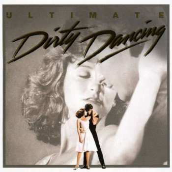 Various: Ultimate Dirty Dancing