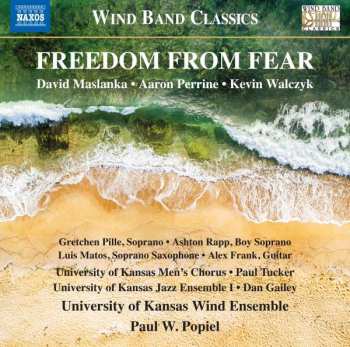 CD David Maslanka: Freedom From Fear: Music For Wind Band 477813