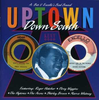 Various: Uptown Down South (A-Bet & Excello’s Soul Sound)