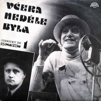 Various: Včera Neděle Byla (Písničky Ze Semaforu 1)