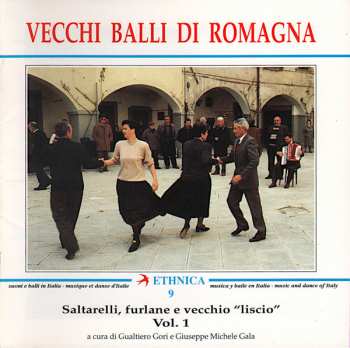 Album Various: Vecchi Balli Di Romagna - Saltarelli, Furlane E Vecchio "Liscio" Vol. 1
