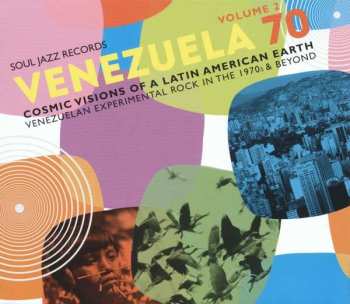 Album Various: Venezuela 70 Volume 2 (Cosmic Visions Of A Latin American Earth: Venezuelan Experimental Rock In The 1970's & Beyond)
