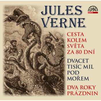Album Various: Verne: Cesta Kolem Světa Za 80 Dní, Dvacet Tisíc Mil Pod Mořem A Dva Roky Prázdnin