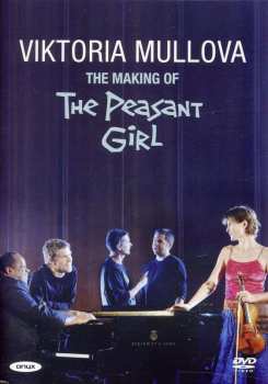 Album Various: Viktoria Mullova - The Making Of The Peasant Girl