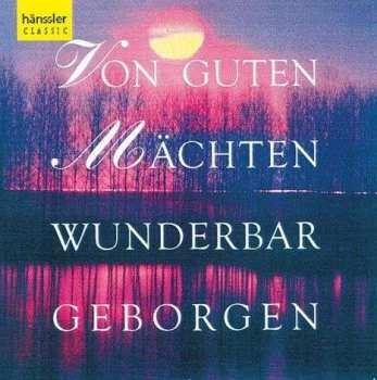 Various: Von Guten Mächten Wunderbar Geborgen