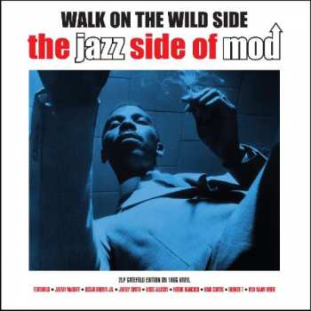 Various: Walk On The Wild Side - The Jazz Side Of Mod
