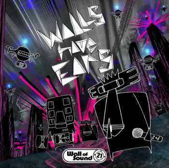 Album Various: Walls Have Ears - 21 Years of Wall Of Sound
