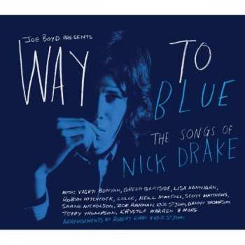 Album Various: Way To Blue - The Songs Of Nick Drake