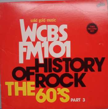 2LP Various: WCBS FM101 History Of Rock - The 60's Part 3