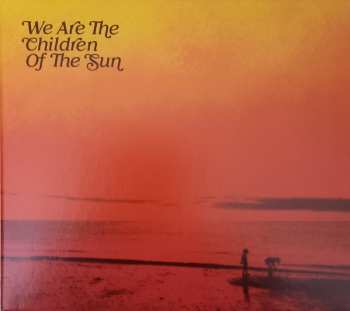 Album Various: We Are The Children Of The Sun