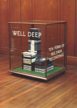 Album Various: Well Deep (Ten Years Of Big Dada Recordings)