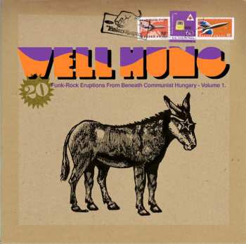 Album Various: Well Hung (20 Funk-Rock Eruptions From Beneath Communist Hungary - Volume 1.)