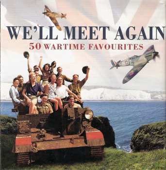 Album Various: We'll Meet Again - 50 Wartime Favourites