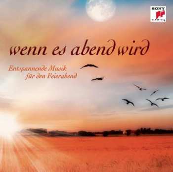 CD Various: Wenn Es Abend Wird (Entspannende Musik Für Den Feierabend) 407664