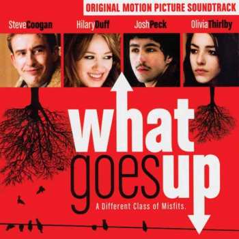 Album Various: What Goes Up (Original Motion Picture Soundtrack)