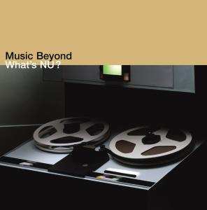 Album Various: What’s Nu? Music Beyond