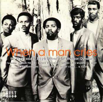 Album Various: When A Man Cries - The Deep Soul Of Scepter/Wand And Musicor/Dynamo