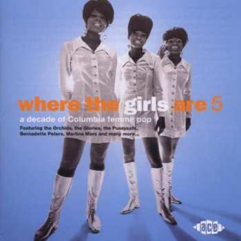 Album Various: Where The Girls Are 5 (A Decade Of Columbia Femme Pop)
