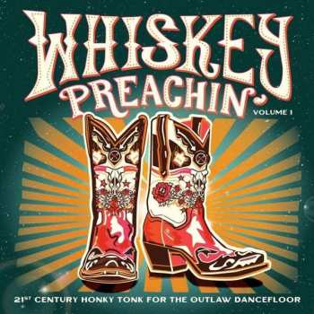 Album Various: Whiskey Preachin' Vol. 1 - 21st Century Honky Tonk For The Outlaw Dancefloor