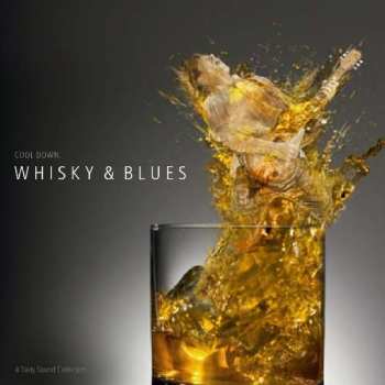 Album Various: Whisky & Blues - A Tasty Sound Collection