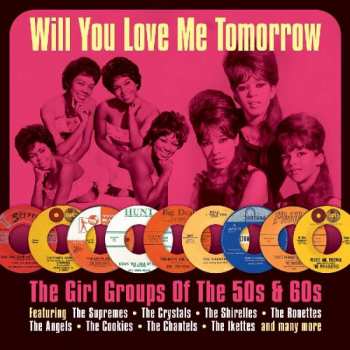 Album Various: Will You Love Me Tomorrow (The Girl Groups Of The 50s & 60s)