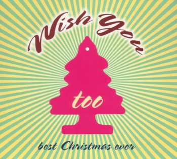 Various: Wish You Too Best Christmas Ever