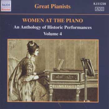 Album Various: Women At The Piano - An Anthology Of Historic Performances, Vol. 4 (1921-1955)