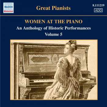 Album Various: Women At The Piano: An Anthology Of Historic Performances, Volume 5 (1923-1955)