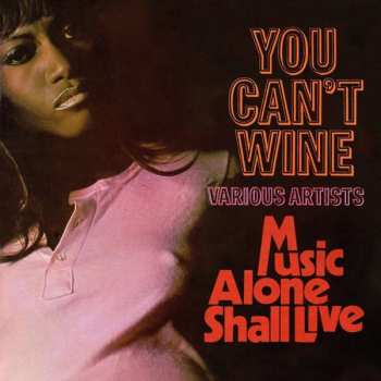 Album Various: You Can't Wine / Music Alone Shall Live