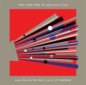 Various: Zang Tuum Tumb The Organization Of Pop (Music From The First Thirty Years of ZTT Records)