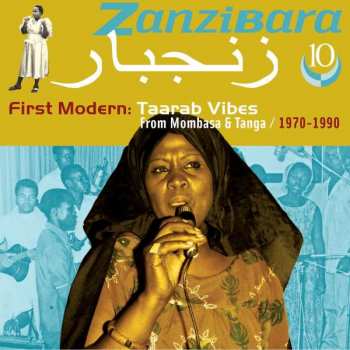 CD Various: زنجبار = Zanzibara 10: First Modern, Taarab Vibes From Mombasa & Tanga, 1970-1990 146562