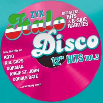 Various: ZYX Italo Disco 12" Hits Vol.3 (Greatest Hits & B-Side Rarities)