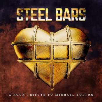 Album Varous Artists: Steel Bars - A Tribute To Michael Bolton