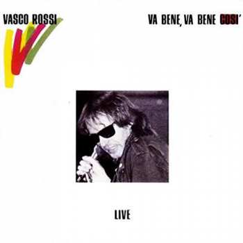 Album Vasco Rossi: Va Bene, Va Bene Così - Live