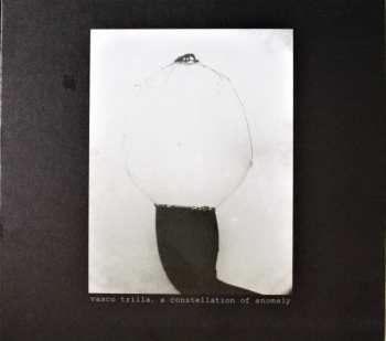 Album Vasco Trilla: A Constellation Of Anomaly