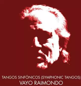 Vayo: Tangos Sinfonicos