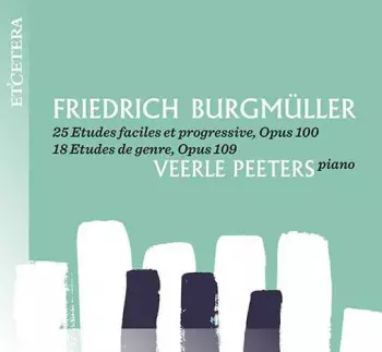 Veerle Peeters: 25 Etudes Faciles Et Progressives Op.100