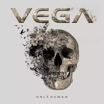 Vega: Only Human