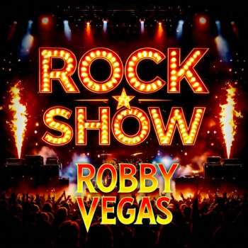 Album Vegas,robby: Rock Show