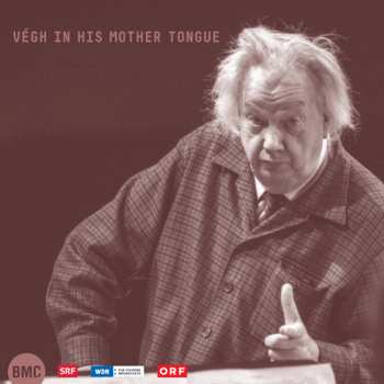Album Sándor Végh: Végh In His Mother Tongue