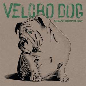 Album Velcro Dog: Misanthropology