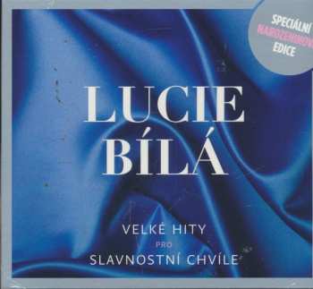 CD Lucie Bílá: Velké Hity Pro Slavnostní Chvíle (Speciální Narozeninová Edice) 38559