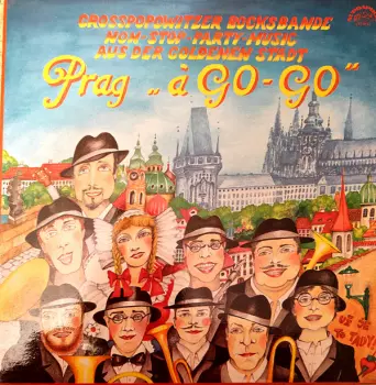 Prag "À Go - Go" — Non-stop Party Music Aus Der Goldenen Stadt