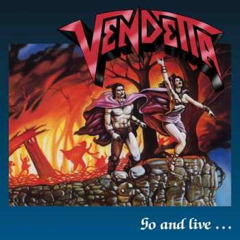LP Vendetta: Go And Live......Stay And Die 139517