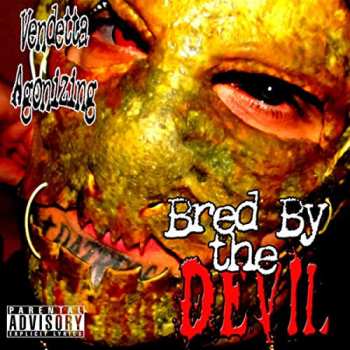Album Vendetta Agonizing: Bred By The Devil